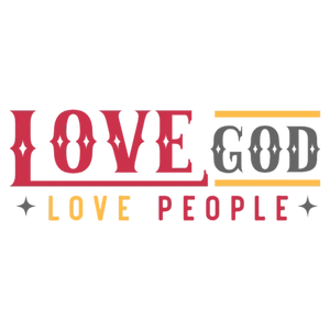 Love God Love People