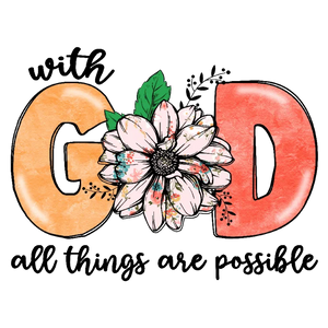 With God All Things Are Possible DTF Transfer