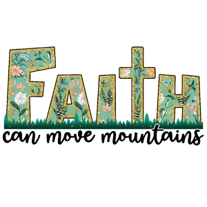 Faith Can Move Mountains Faithful Journey T-Shirt