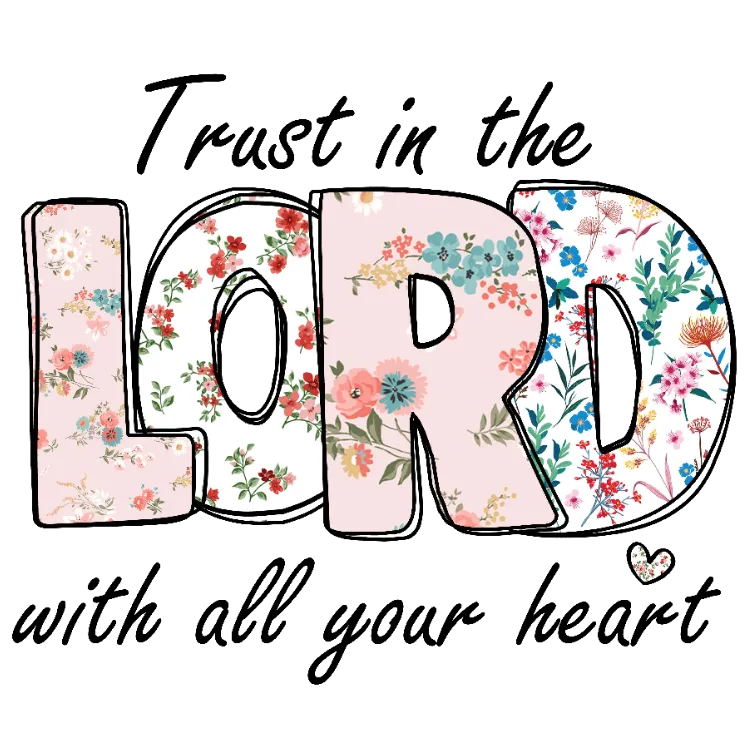 Trust in the Lord with All Your Heart