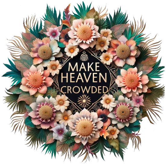 Make Heaven Crowded Wall Art