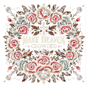 Make Heaven Crowded