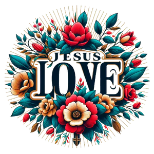 Jesus Love Flowers