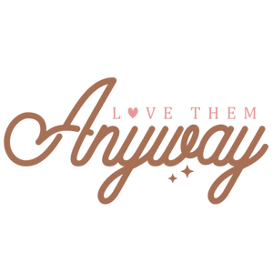 Love Them Anyway