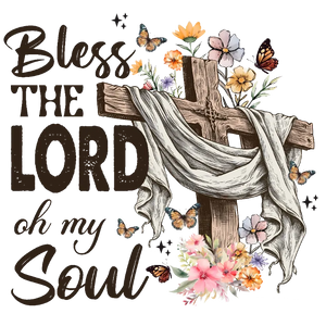 Bless The Lord Oh My Soul PNG DTF Transfer | Faithful Apparel Co