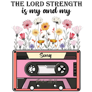 The Lord's Strength is My Song