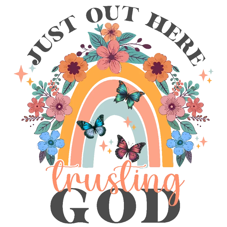 Just Out Here Trusting God