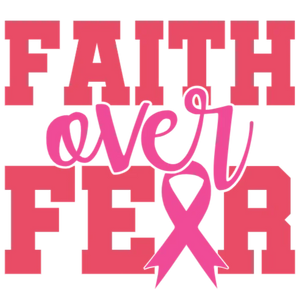 Faith Over Fear Breast Cancer Awareness