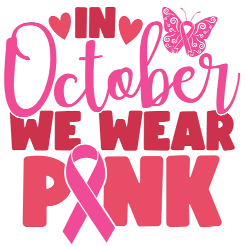 In October We Wear Pink Breast Cancer Awareness DTF Transfer