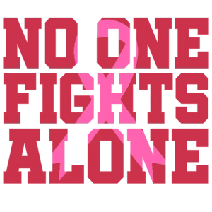 No One Fights Alone Breast Cancer Awareness