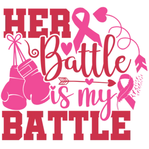 Her Battle is My Battle