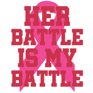 Her Battle Is My Battle