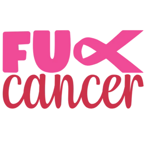 Fuck Cancer