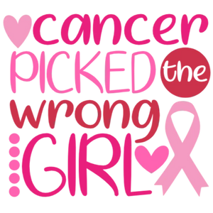 Cancer Picked The Wrong Girl