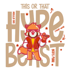 This Or That Huge Beast Bad Attitude Street Wear