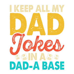 Dad Jokes in a Dad-a-Base T-Shirt