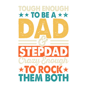 To be a Dad & Stepdad Crazy Enough to Rock Them Both