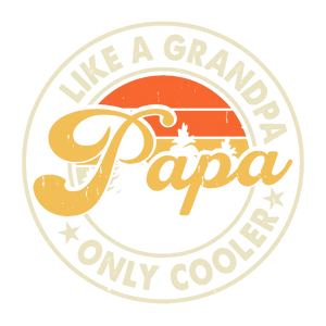 Like a Grandpa Only Cooler - Papa T-shirt