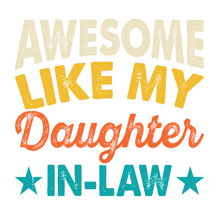 Awesome Like My Daughter In-Law
