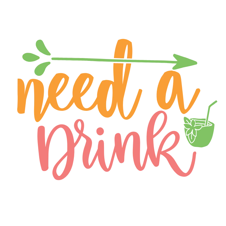 Need a Drink