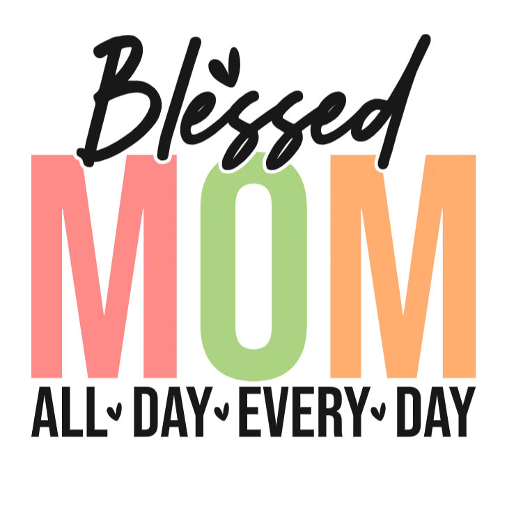 Blessed Mommy All Day Everyday Shirt
