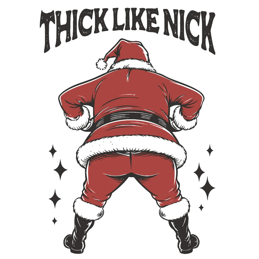 Thick Like Nick Santa