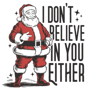 Funny Santa Believe
