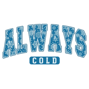 Always Cold