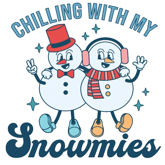 Chilling With My Snowmies