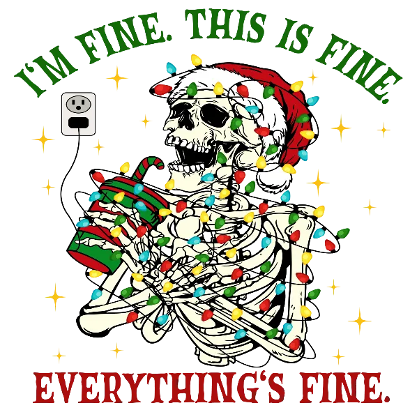 I'm Fine, Everything is Fine (Christmas themed)
