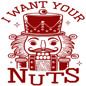 I Want Your Nuts