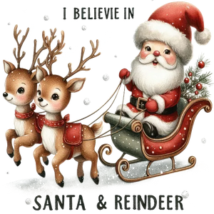I Believe In Santa And Reindeer