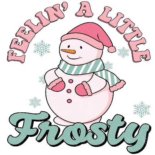 Feelin' A Little Frosty