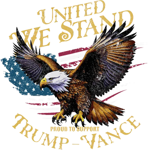 United We Stand, Proud To Support Trump And Vance