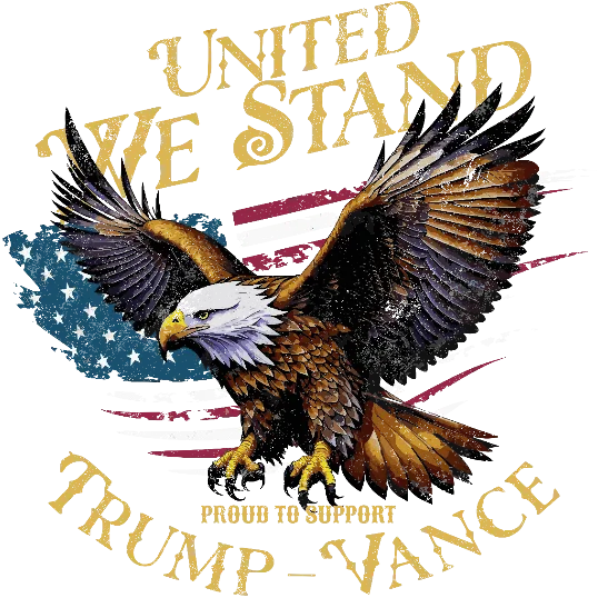 United We Stand, Proud To Support Trump And Vance