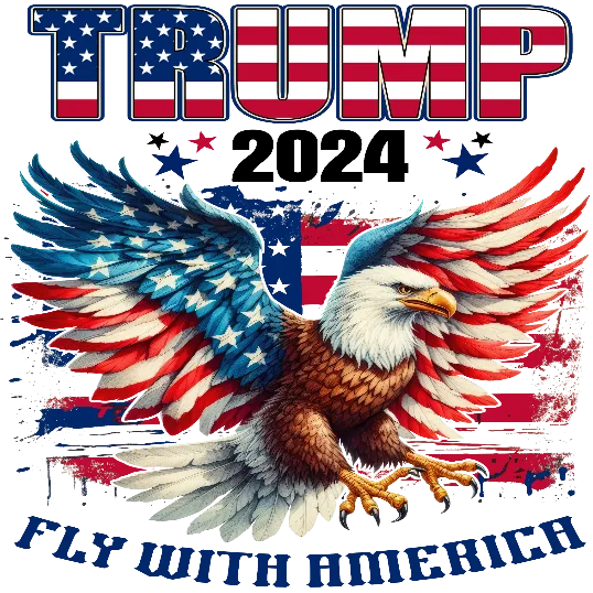 Fly With America Bald Eagle - Trump 2024