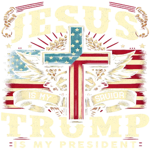 USA Flag Themed Cross- Jesus Is My Savior And Trump Is My President
