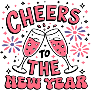 Cheers To The New Year 2025 - Festive