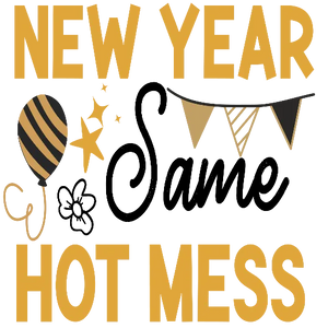 New Year Same Hot Mess - Gold And Black Aesthetic