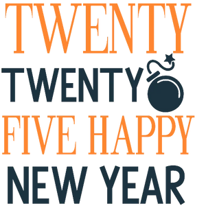 Twenty Twenty Five Happy New Year