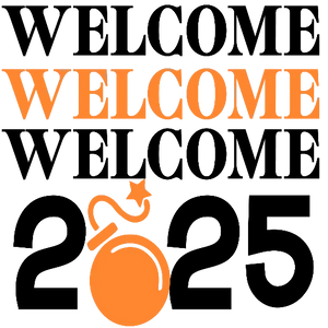 Welcome 2025 - Bomb