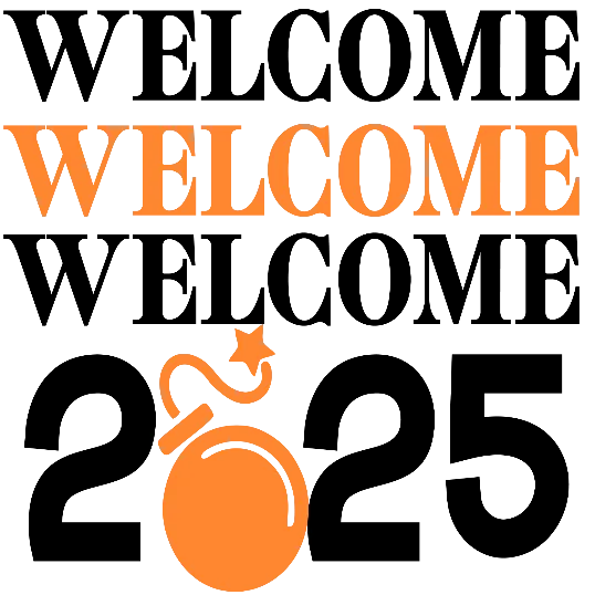 Welcome 2025 - Bomb