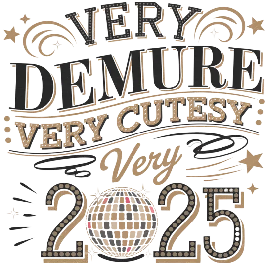 Very Demure Very Cutesy Very 2025