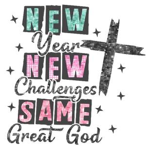 New Year New Challenges Same God