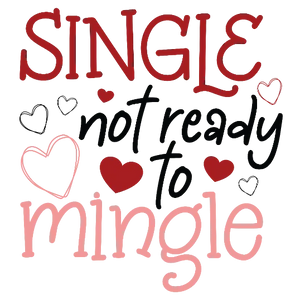 Single Not Ready To Mingle