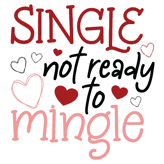 Single Not Ready To Mingle