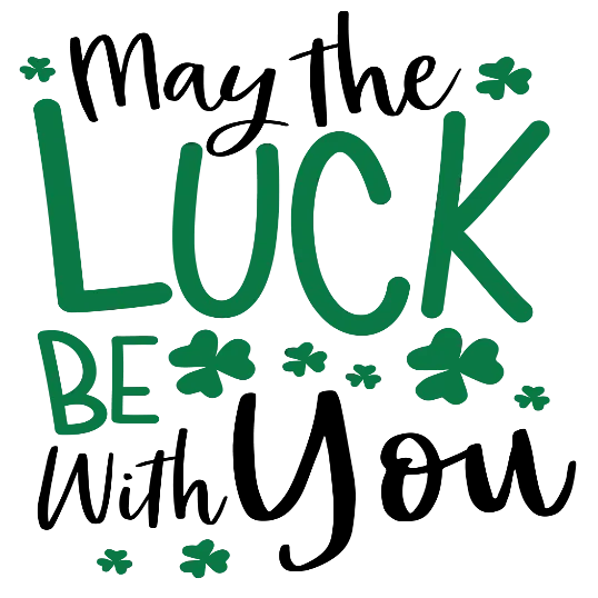 May The Luck Be With You