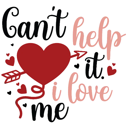 Can\'t Help It. I Love Me