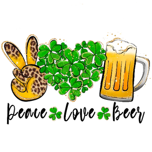 Peace Love Beer - St. Patrick\'s Vibe