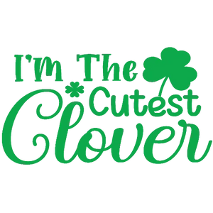 I\\\'m The Cutest Clover